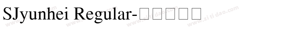 SJyunhei Regular字体转换
